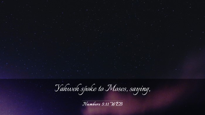 Picture 03 - Numbers 5:11 WEB Desktop Wallpaper - Yahweh spoke to Moses, - Desktop Bible Verse Wallpaper