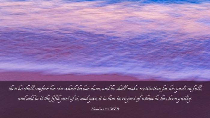 Picture 03 - Numbers 5:7 WEB Desktop Wallpaper - then he shall confess his sin which he has done, - Desktop Bible Verse Wallpaper