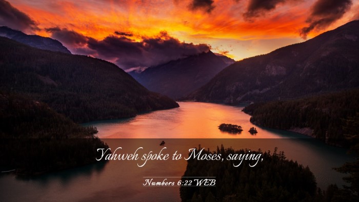 Picture 03 - Numbers 6:22 WEB Desktop Wallpaper - Yahweh spoke to Moses, - Desktop Bible Verse Wallpaper