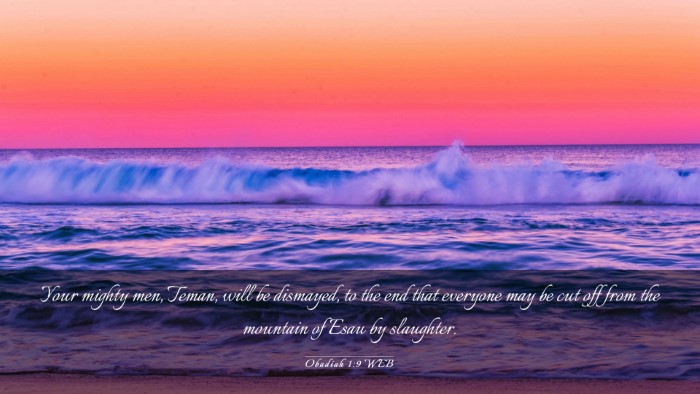 Picture 03 - Obadiah 1:9 WEB Desktop Wallpaper - Your mighty men, Teman, will be dismayed, to the - Desktop Bible Verse Wallpaper