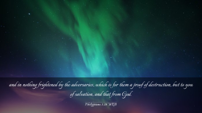 Picture 03 - Philippians 1:28 WEB Desktop Wallpaper - and in nothing frightened by the adversaries, - Desktop Bible Verse Wallpaper