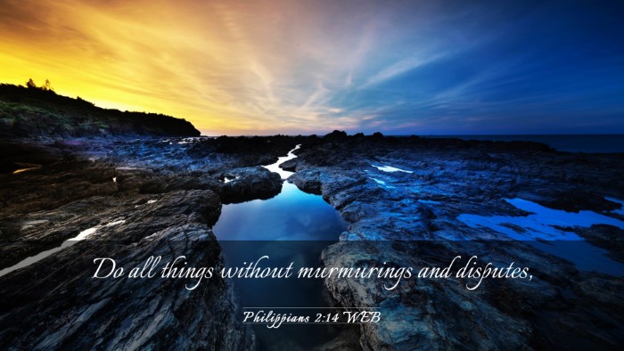 Picture 03 - Philippians 2:14 WEB Desktop Wallpaper - Do all things without murmurings and - Desktop Bible Verse Wallpaper