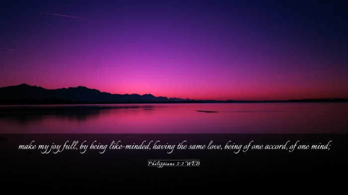 Picture 03 - Philippians 2:2 WEB Desktop Wallpaper - make my joy full, by being like-minded, having - Desktop Bible Verse Wallpaper