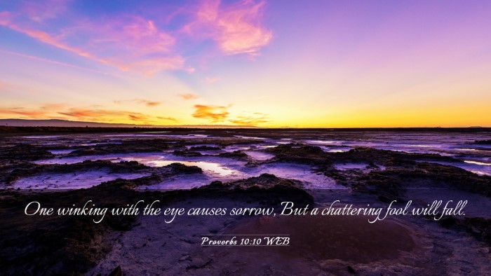 Picture 03 - Proverbs 10:10 WEB Desktop Wallpaper - One winking with the eye causes sorrow, But a - Desktop Bible Verse Wallpaper