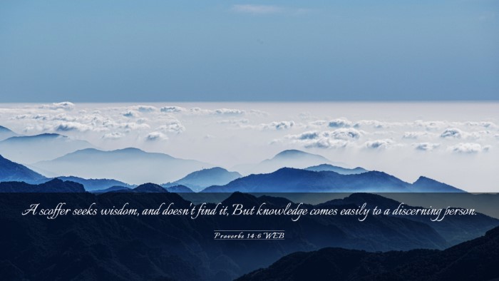 Picture 03 - Proverbs 14:6 WEB Desktop Wallpaper - A scoffer seeks wisdom, and doesn't find it, But - Desktop Bible Verse Wallpaper