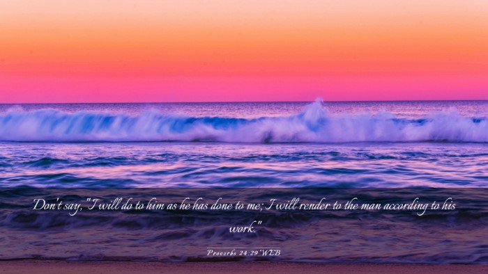 Picture 03 - Proverbs 24:29 WEB Desktop Wallpaper - Don't say, 