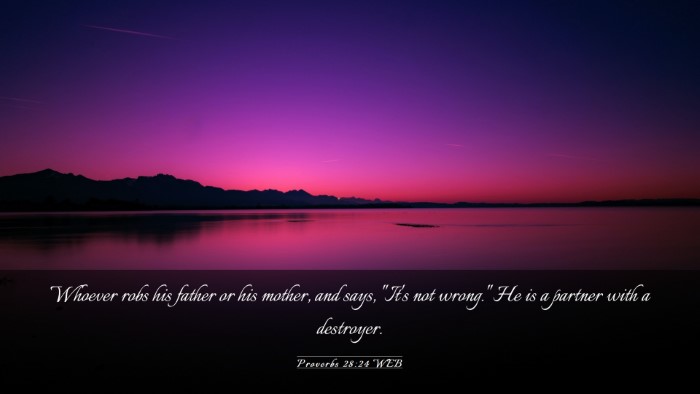 Picture 03 - Proverbs 28:24 WEB Desktop Wallpaper - Whoever robs his father or his mother, and says, - Desktop Bible Verse Wallpaper