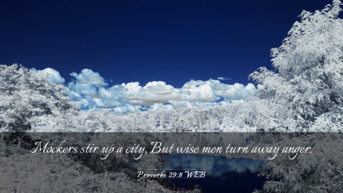 Picture 03 - Proverbs 29:8 WEB Desktop Wallpaper - Mockers stir up a city, But wise men turn away - Desktop Bible Verse Wallpaper