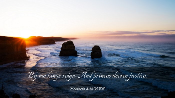 Picture 03 - Proverbs 8:15 WEB Desktop Wallpaper - By me kings reign, And princes decree - Desktop Bible Verse Wallpaper