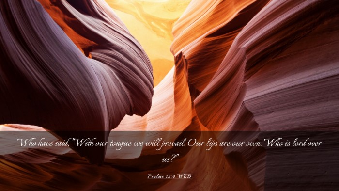 Picture 03 - Psalms 12:4 WEB Desktop Wallpaper - Who have said, 