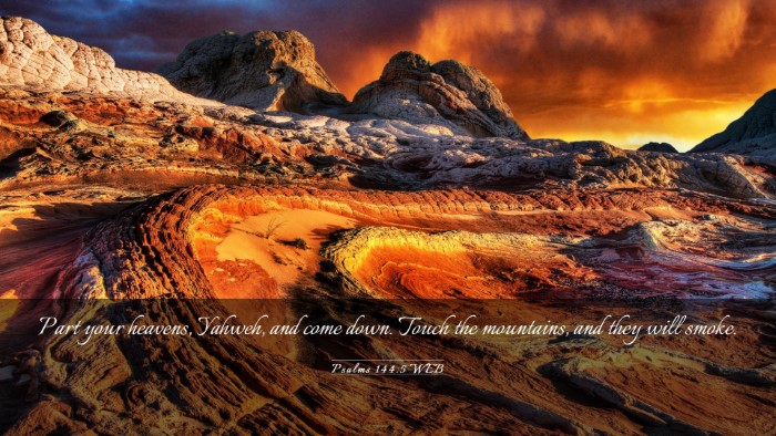 Picture 03 - Psalms 144:5 WEB Desktop Wallpaper - Part your heavens, Yahweh, and come down. Touch - Desktop Bible Verse Wallpaper