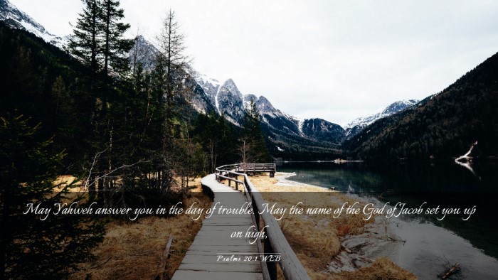 Picture 03 - Psalms 20:1 WEB Desktop Wallpaper - May Yahweh answer you in the day of trouble. May - Desktop Bible Verse Wallpaper