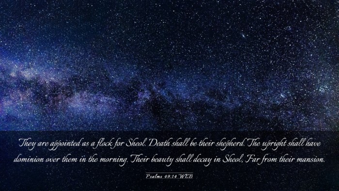 Picture 03 - Psalms 49:14 WEB Desktop Wallpaper - They are appointed as a flock for Sheol. Death - Desktop Bible Verse Wallpaper