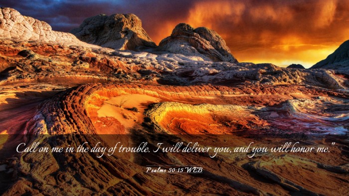 Picture 03 - Psalms 50:15 WEB Desktop Wallpaper - Call on me in the day of trouble. I will deliver - Desktop Bible Verse Wallpaper