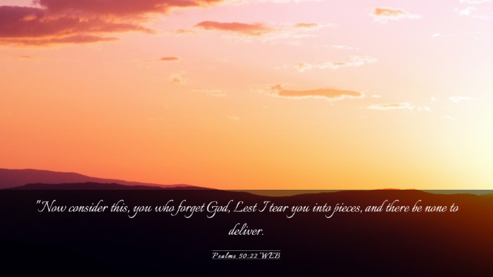 Picture 03 - Psalms 50:22 WEB Desktop Wallpaper - 