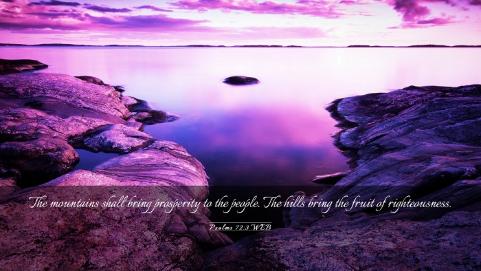 Picture 03 - Psalms 72:3 WEB Desktop Wallpaper - The mountains shall bring prosperity to the - Desktop Bible Verse Wallpaper