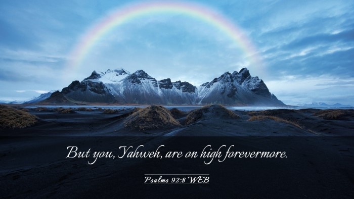 Picture 03 - Psalms 92:8 WEB Desktop Wallpaper - But you, Yahweh, are on high - Desktop Bible Verse Wallpaper