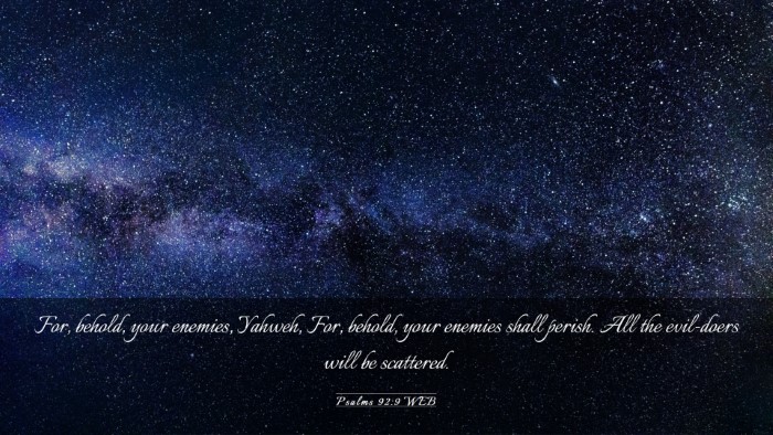 Picture 03 - Psalms 92:9 WEB Desktop Wallpaper - For, behold, your enemies, Yahweh, For, behold, - Desktop Bible Verse Wallpaper