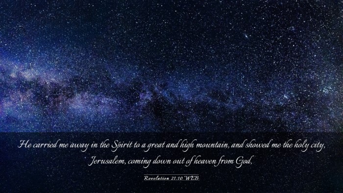 Picture 03 - Revelation 21:10 WEB Desktop Wallpaper - He carried me away in the Spirit to a great and - Desktop Bible Verse Wallpaper
