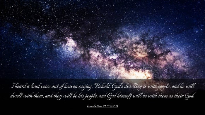 Picture 03 - Revelation 21:3 WEB Desktop Wallpaper - I heard a loud voice out of heaven saying, - Desktop Bible Verse Wallpaper