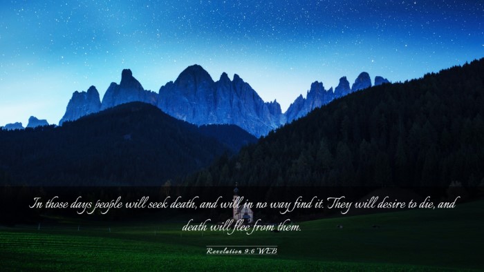 Picture 03 - Revelation 9:6 WEB Desktop Wallpaper - In those days people will seek death, and will in - Desktop Bible Verse Wallpaper