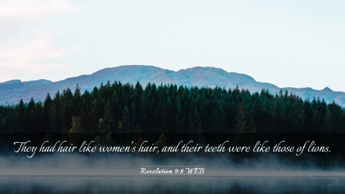 Picture 03 - Revelation 9:8 WEB Desktop Wallpaper - They had hair like women's hair, and their teeth - Desktop Bible Verse Wallpaper