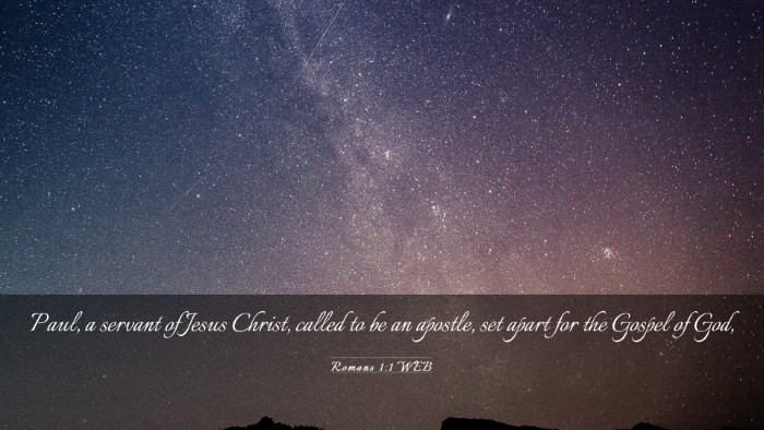 Picture 03 - Romans 1:1 WEB Desktop Wallpaper - Paul, a servant of Jesus Christ, called to be an - Desktop Bible Verse Wallpaper