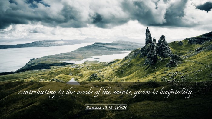 Picture 03 - Romans 12:13 WEB Desktop Wallpaper - contributing to the needs of the saints; given to - Desktop Bible Verse Wallpaper