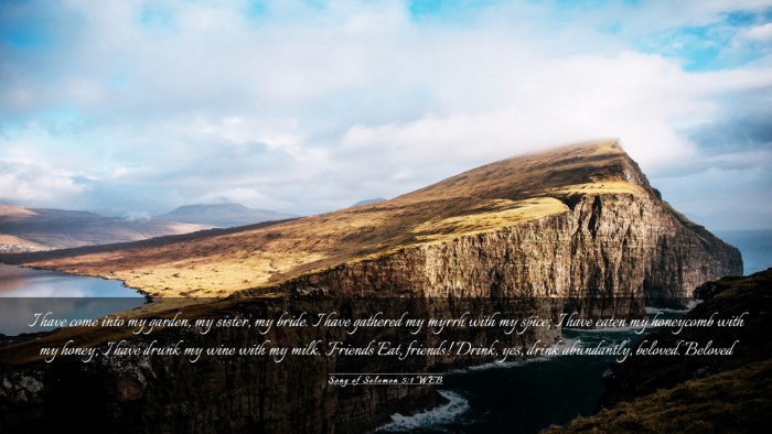 Picture 03 - Song of Solomon 5:1 WEB Desktop Wallpaper - I have come into my garden, my sister, my bride. - Desktop Bible Verse Wallpaper