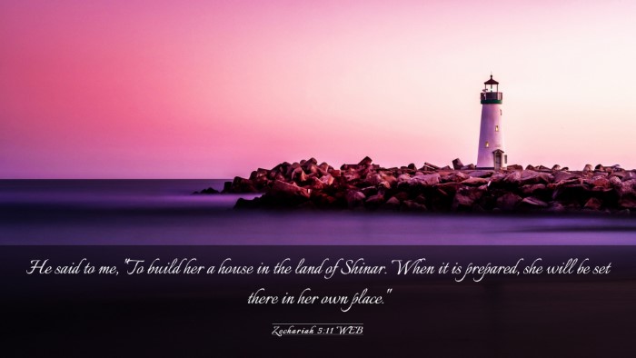 Picture 03 - Zechariah 5:11 WEB Desktop Wallpaper - He said to me, 
