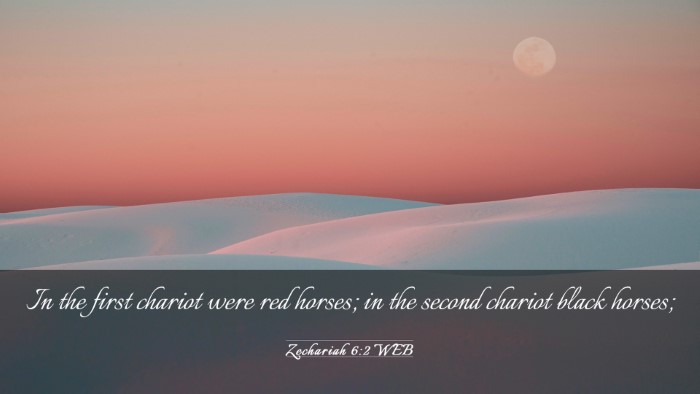 Picture 03 - Zechariah 6:2 WEB Desktop Wallpaper - In the first chariot were red horses; in the - Desktop Bible Verse Wallpaper