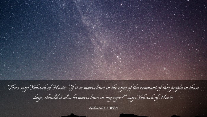 Picture 03 - Zechariah 8:6 WEB Desktop Wallpaper - Thus says Yahweh of Hosts: 