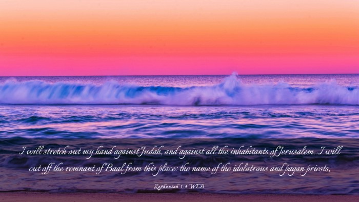 Picture 03 - Zephaniah 1:4 WEB Desktop Wallpaper - I will stretch out my hand against Judah, and - Desktop Bible Verse Wallpaper