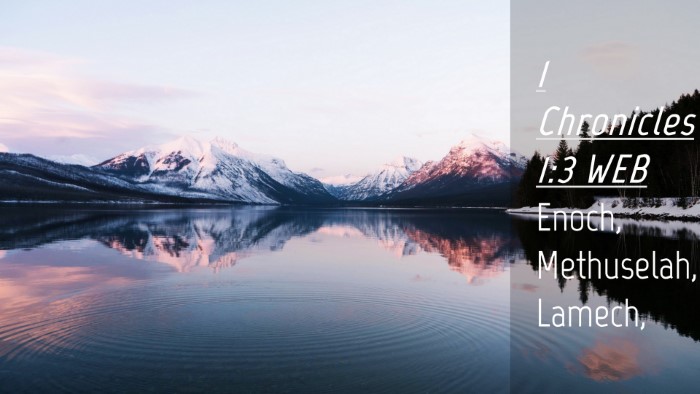 Picture 04 - 1 Chronicles 1:3 WEB Desktop Wallpaper - Enoch, Methuselah, - Desktop Bible Verse Wallpaper