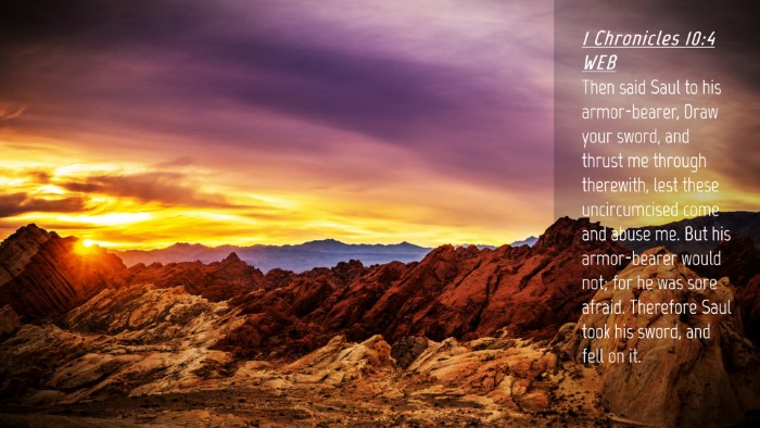 Picture 04 - 1 Chronicles 10:4 WEB Desktop Wallpaper - Then said Saul to his armor-bearer, Draw your - Desktop Bible Verse Wallpaper