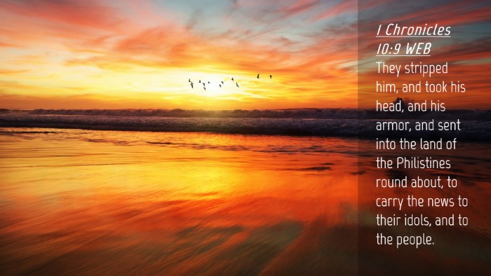 Picture 04 - 1 Chronicles 10:9 WEB Desktop Wallpaper - They stripped him, and took his head, and his - Desktop Bible Verse Wallpaper