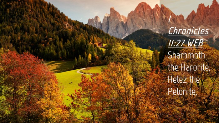 Picture 04 - 1 Chronicles 11:27 WEB Desktop Wallpaper - Shammoth the Harorite, Helez the - Desktop Bible Verse Wallpaper