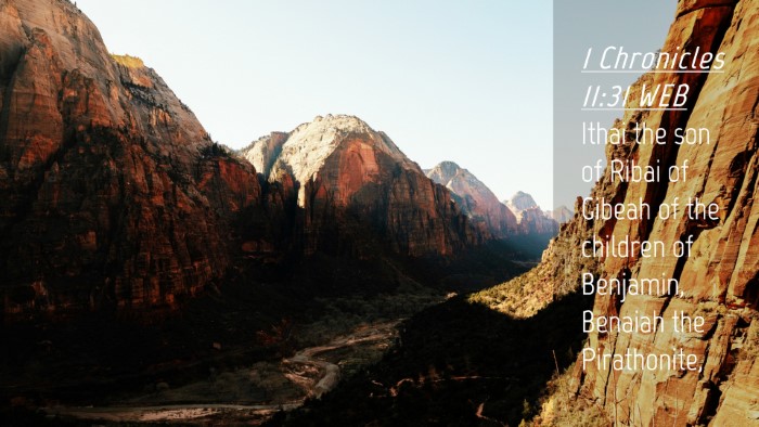 Picture 04 - 1 Chronicles 11:31 WEB Desktop Wallpaper - Ithai the son of Ribai of Gibeah of the children - Desktop Bible Verse Wallpaper