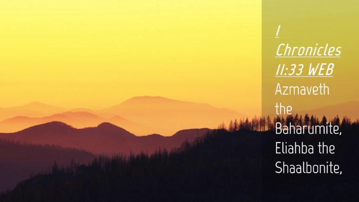 Picture 04 - 1 Chronicles 11:33 WEB Desktop Wallpaper - Azmaveth the Baharumite, Eliahba the - Desktop Bible Verse Wallpaper