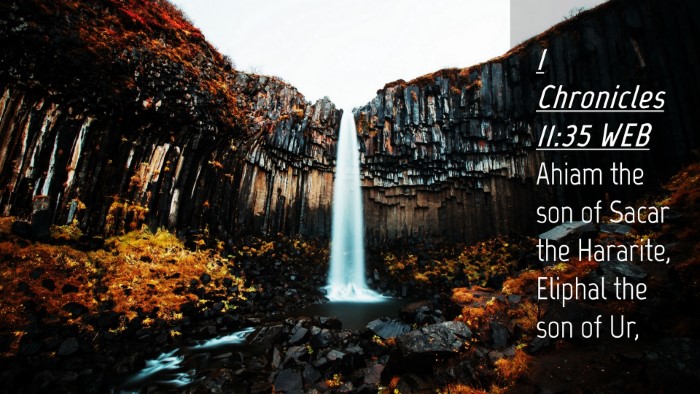 Picture 04 - 1 Chronicles 11:35 WEB Desktop Wallpaper - Ahiam the son of Sacar the Hararite, Eliphal the - Desktop Bible Verse Wallpaper