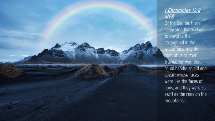Picture 04 - 1 Chronicles 12:8 WEB Desktop Wallpaper - Of the Gadites there separated themselves to - Desktop Bible Verse Wallpaper