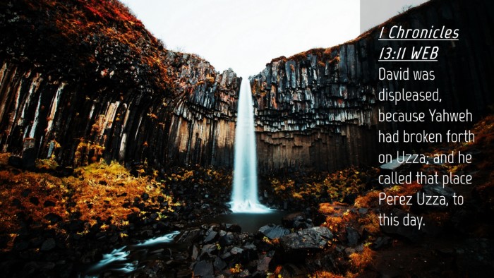 Picture 04 - 1 Chronicles 13:11 WEB Desktop Wallpaper - David was displeased, because Yahweh had broken - Desktop Bible Verse Wallpaper