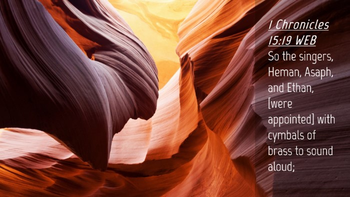 Picture 04 - 1 Chronicles 15:19 WEB Desktop Wallpaper - So the singers, Heman, Asaph, and Ethan, [were - Desktop Bible Verse Wallpaper