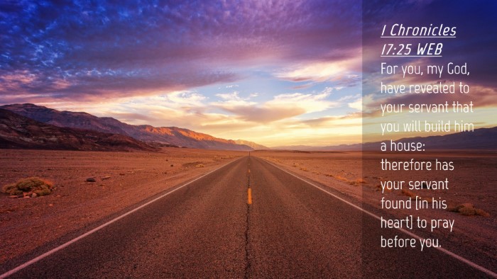 Picture 04 - 1 Chronicles 17:25 WEB Desktop Wallpaper - For you, my God, have revealed to your servant - Desktop Bible Verse Wallpaper