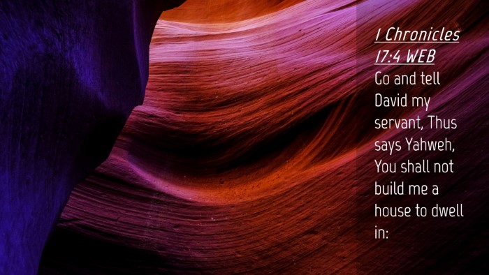 Picture 04 - 1 Chronicles 17:4 WEB Desktop Wallpaper - Go and tell David my servant, Thus says Yahweh, - Desktop Bible Verse Wallpaper
