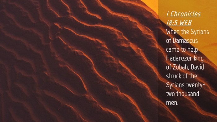 Picture 04 - 1 Chronicles 18:5 WEB Desktop Wallpaper - When the Syrians of Damascus came to help - Desktop Bible Verse Wallpaper