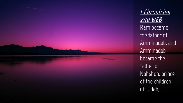 Picture 04 - 1 Chronicles 2:10 WEB Desktop Wallpaper - Ram became the father of Amminadab, and Amminadab - Desktop Bible Verse Wallpaper