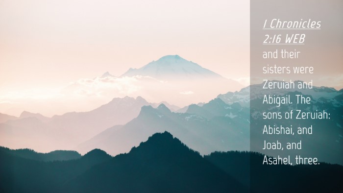 Picture 04 - 1 Chronicles 2:16 WEB Desktop Wallpaper - and their sisters were Zeruiah and Abigail. The - Desktop Bible Verse Wallpaper
