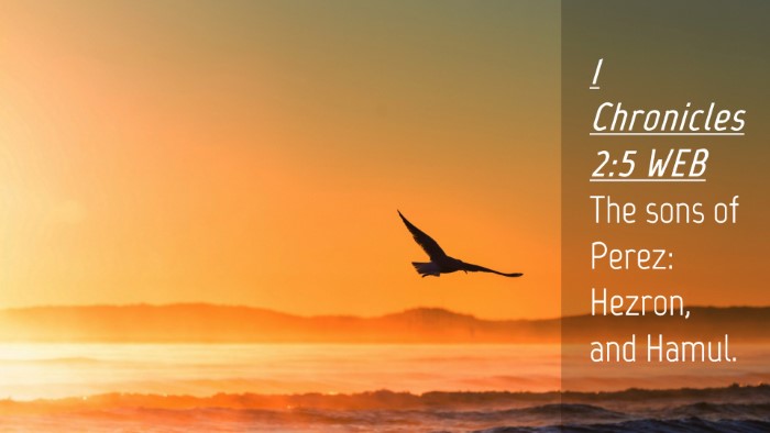 Picture 04 - 1 Chronicles 2:5 WEB Desktop Wallpaper - The sons of Perez: Hezron, and - Desktop Bible Verse Wallpaper