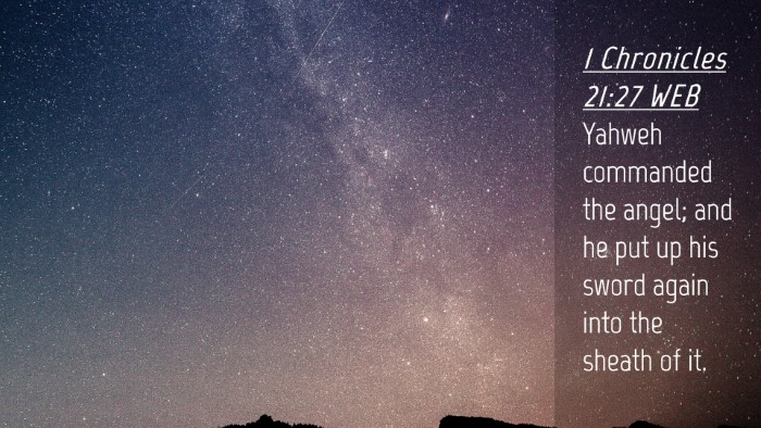 Picture 04 - 1 Chronicles 21:27 WEB Desktop Wallpaper - Yahweh commanded the angel; and he put up his - Desktop Bible Verse Wallpaper